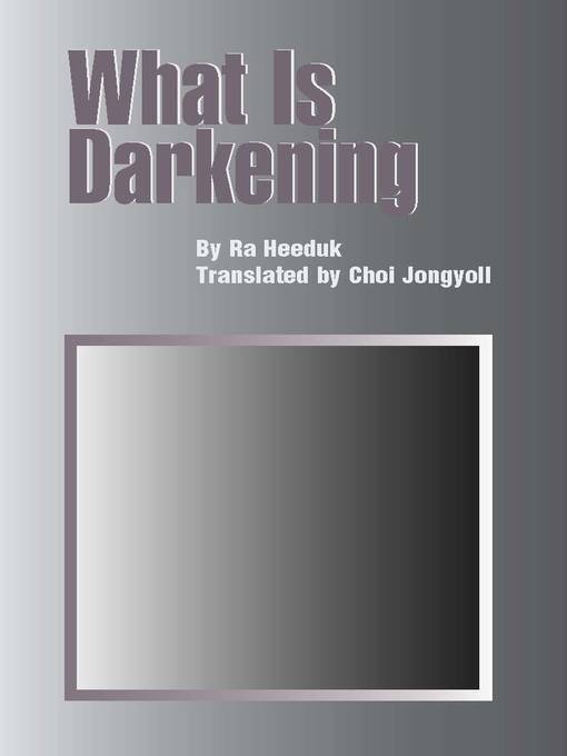 Title details for What Is Darkening by Ra Heeduk - Wait list